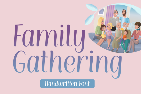 Family Gathering: A Versatile Handwritten Font for Creative Campaigns